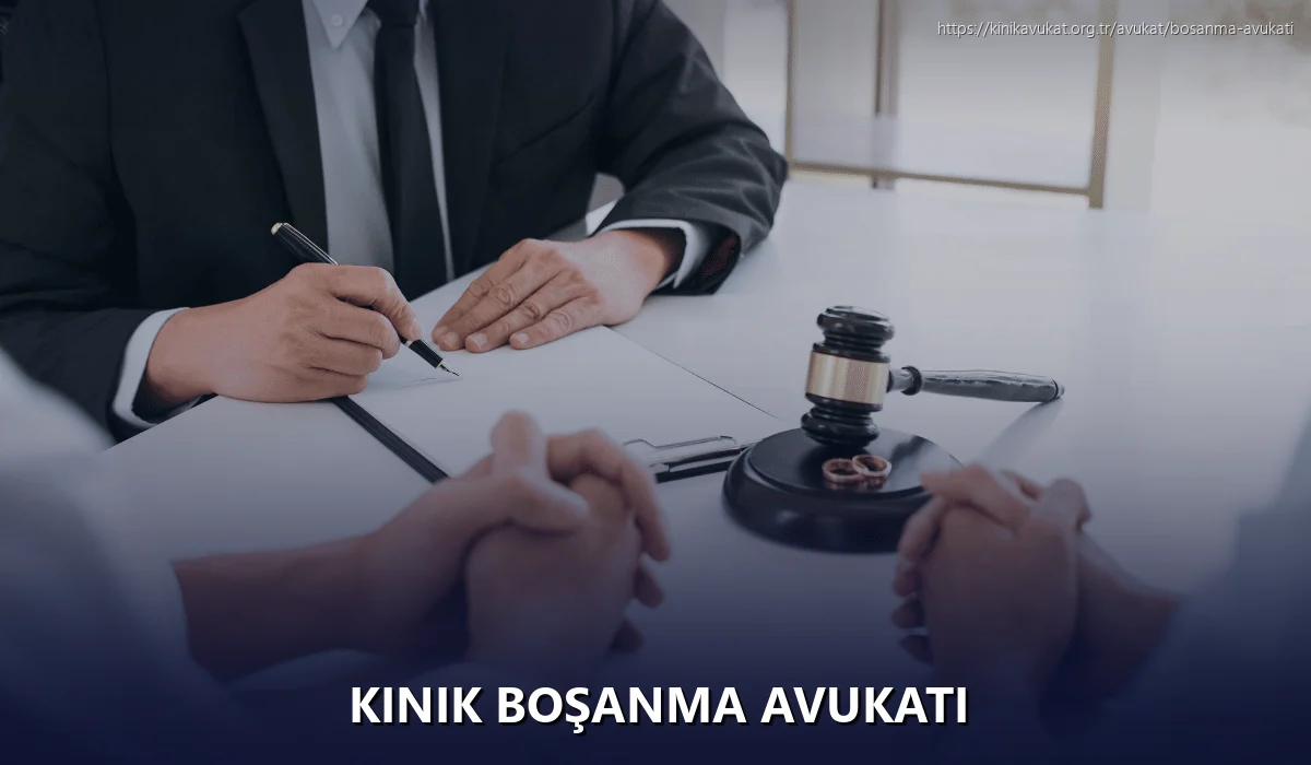 Kinik Boşanma Avukatı