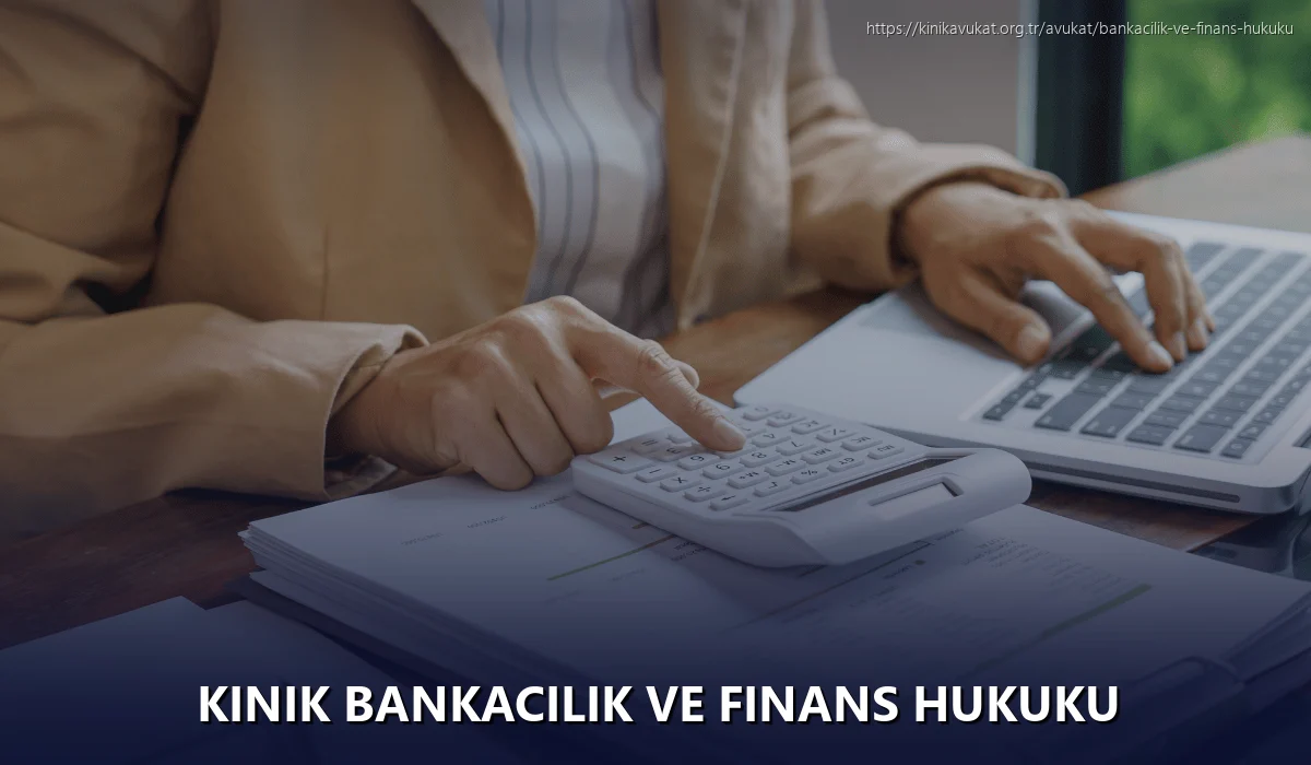 Kınık Bankacılık ve Finans Hukuku