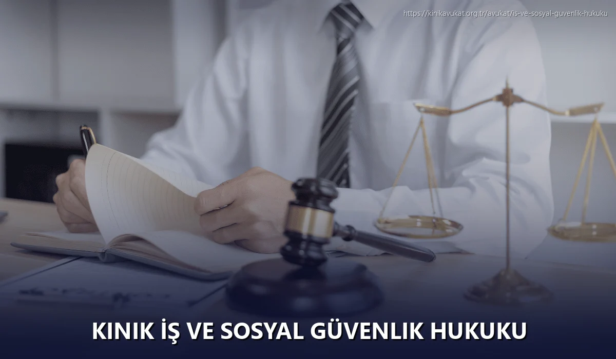 Kınık İş ve Sosyal Güvenlik Hukuku