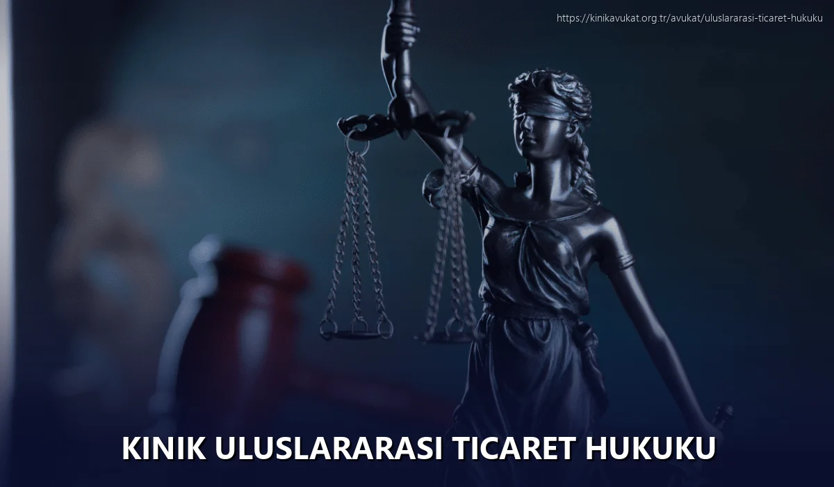 Kınık Uluslararası Ticaret Hukuku