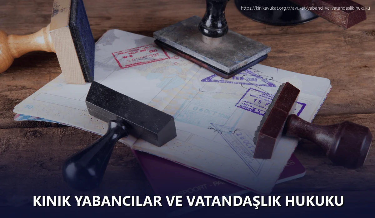 Kınık Yabancılar ve Vatandaşlık Hukuku